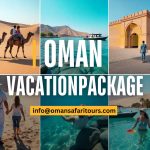 Perfect Oman Vacation Package for Your Travel